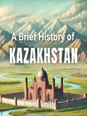 cover image of A Brief History of Kazakhstan